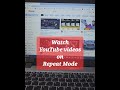 Watch Youtube videos on repeat mode #shorts #youtubeshorts