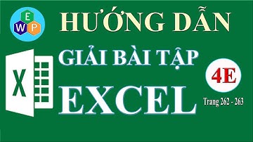 [Hướng dẫn giải bài tập Excel 4E_Trang 262_263]