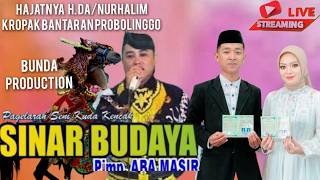 🔴 (LIVE)KUDA KENCAK SINAR BUDAYA PMP. ABA MASIRDI HAJATNYA BPK H.DA/NURHALIM