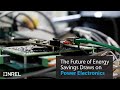 The future of energy savings draws on power electronics