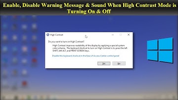 How to Enable or Disable High Contrast Warning Message & Sound in Windows 10