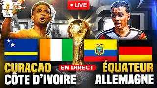 🇨🇼🇨🇮 CURACAO - COTE D'IVOIRE + 🇪🇨🇩🇪 EQUATEUR - ALLEMAGNE / 🏆COUPE DU MONDE 2026