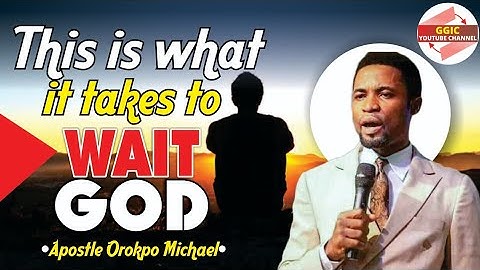 Waiting on God that yield results |Apostle Orokpo Michael| #apostle #waitingongod #prayer