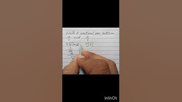 write two irrational numbers between 2/3 and 5/7 | #shorts | SHARMA TUTORIAL