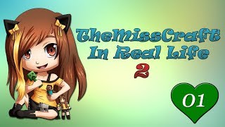 TheMissCraft in Real Life 2 ~ Je suis une princesse - Partie 1