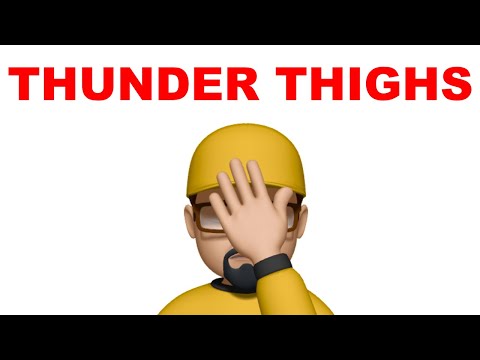 Thunder Thighs