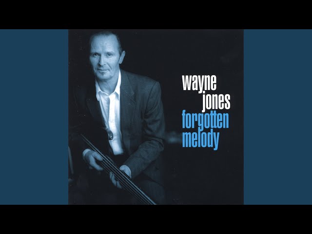 WAYNE JONES - FORGOTTEN MELODY