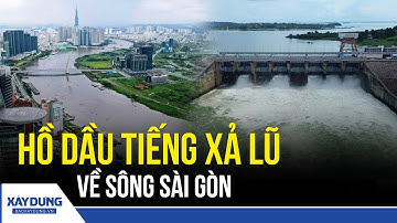Hồ Dầu Tiếng xả nước, cảnh báo ngập vùng hạ du sông Sài Gòn | BXD