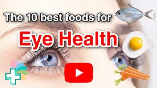 The 10 best foods for eye health - food benefits