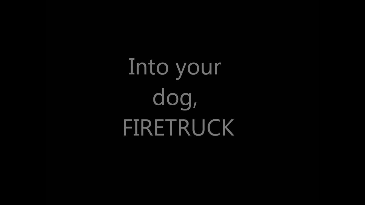 FIRETRUCK lyrics - YouTube