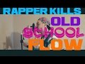 RAPPER KILLS OLD SCHOOL FLOW!