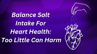 Too Little Dietary Salt May Cause More Harm Than Good to Certain Heart Patients