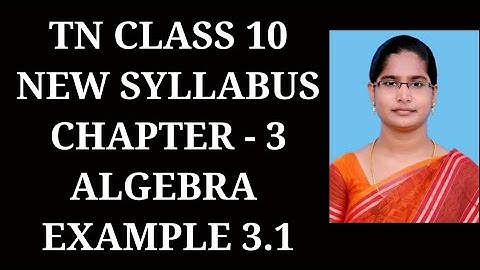 10th Maths Ch-3 Algebra | Example-3.1 | Samacheer One plus One channel