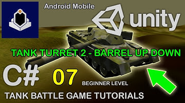 Unity Tank Battle Game Tutorial 07 - Turret 2 - Barrel Up Down