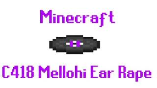 Minecraft C418 Mellohi Ear Rape