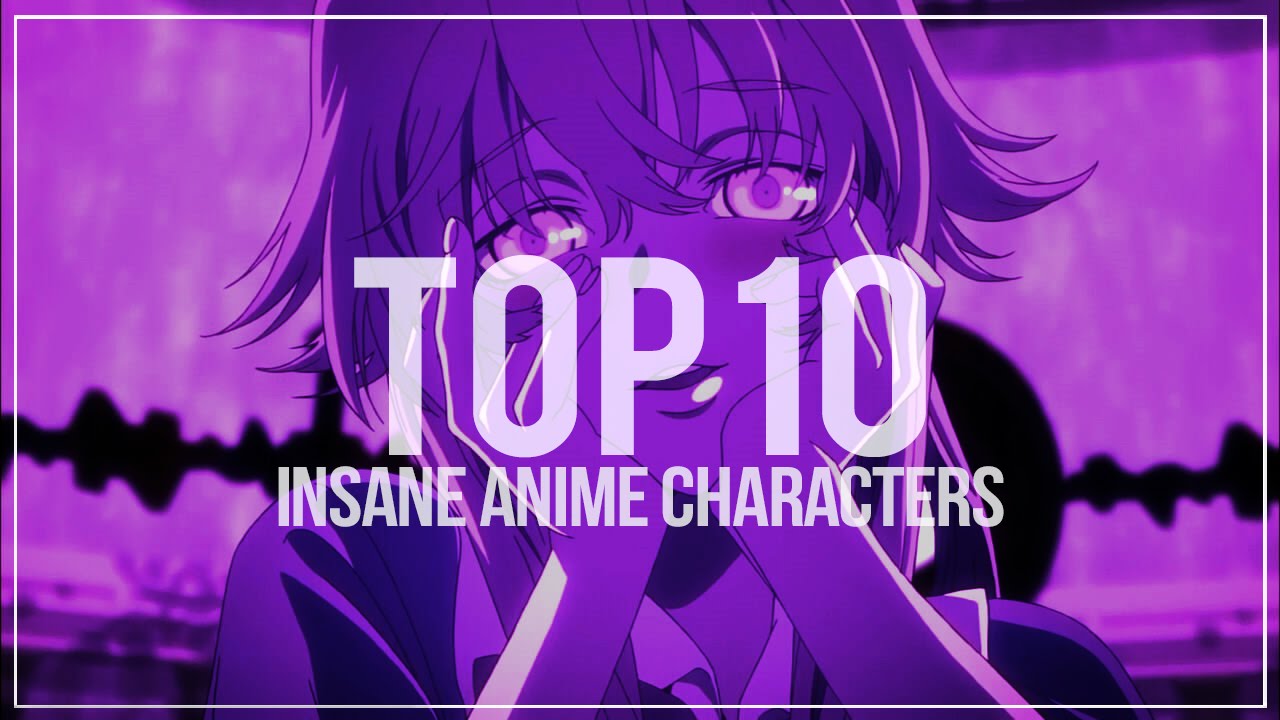 The 20 Most Crazy Psycho Insane Anime Characters Ranked  whatNerd