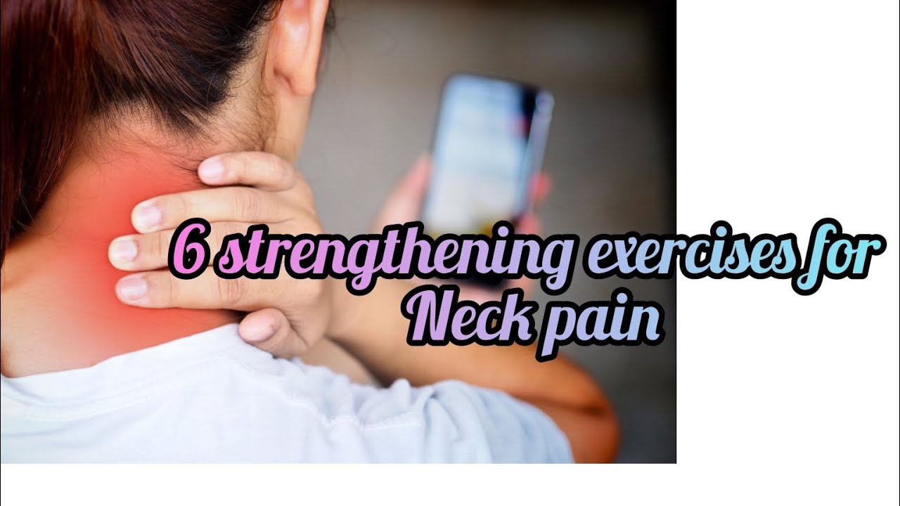 6 strengthening exercises for neck pain.... - YouTube