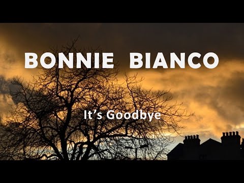 Bonnie Bianco It's Goodbye