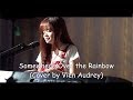 Somewhere Over the Rainbow - cover by Vien Audrey