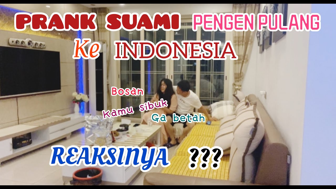 PRANK SUAMI CHINA MAU PULANG KE INDONESIA... REAKSINYA ???