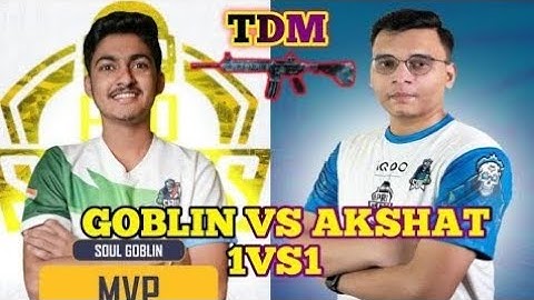 Goblin vs Akshat 1vs1 friendly TDM GOdLIN scam with Akshat #goblin #akshat #tdm