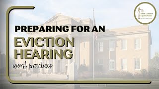 Preparing for an Eviction Hearing: Worst Practices