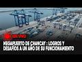 Megapuerto de Chancay: a un año de su funcionamiento, logros y desafíos.