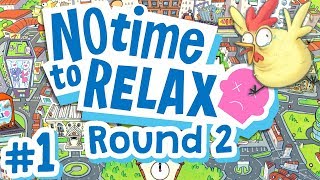 No Time to Relax: Round 2 - #1 - THIS IS TOO REAL!! (4 Player Gameplay)