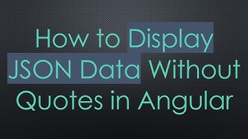 How to Display JSON Data Without Quotes in Angular