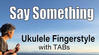 Ukulele Time Yuji: Say Something - A Great Big World & Christina Aguilera - Key of Am