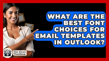 What Are The Best Font Choices For Email Templates In Outlook? - TheEmailToolbox.com