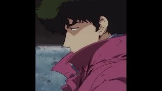 Spike Spiegel Edit - Jupiter Jazz