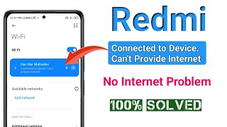How to fix wifi problem in redmi connected to device can't provide internet | no wifi internet