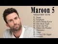 The best songs of Maroon 5 (Maroon 5 greatest hits)