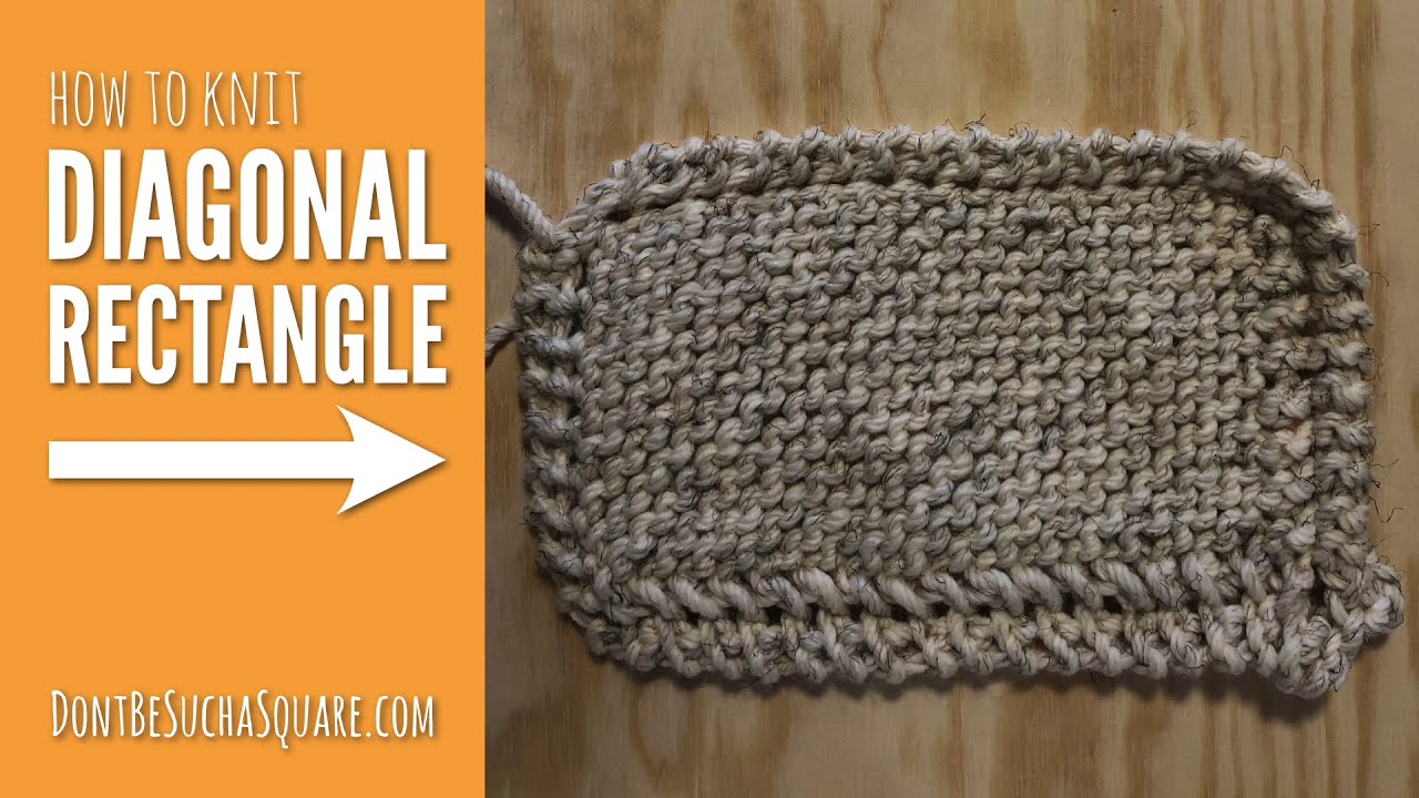 How to knit a diagonal rectangle aka corner to corner blanket YouTube