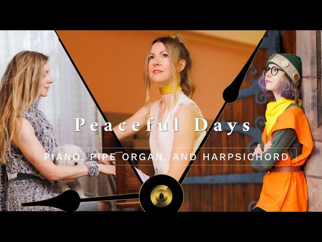 Peaceful Days ~ Chrono Trigger ~ Piano, Pipe Organ and Harpsichord (Yasunori Mitsuda) class=