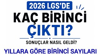2026 LGS'de Kaç Birinci Çıktı? Sonuçlar Nasıl Geldi?