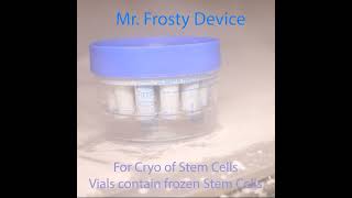 Stem Cells Freezing using Mr. Frosty