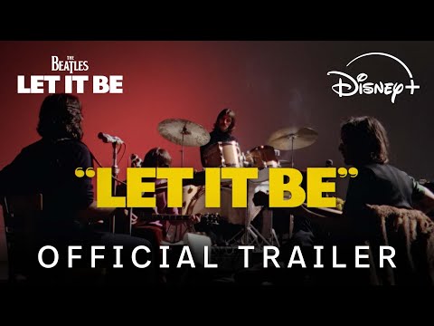 Se trailer til Let It Be på Disney+ fra 08/05/24