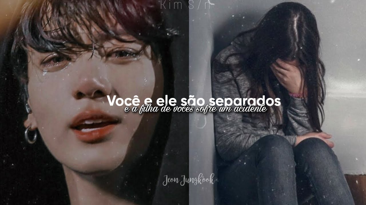 🐰[Imagine Jungkook] - Você e ele são separados, e a filha de vocês sofre um acidente -   Ep. Único