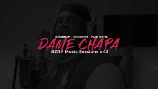 DAME CHAPA (Bzrp Music Sessions #43 Remix) - Ivan Ortiz Resimi