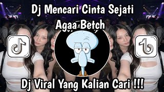 Download lagu DJ MENCARI CINTA SEJATI - Agaa Betch 