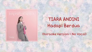 Tiara Andini - Hadapi Berdua (Karaoke Version - No Vocal)