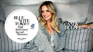 CANDY DULFER：BLUE NOTE TOKYO 35th Anniversary Special Interview