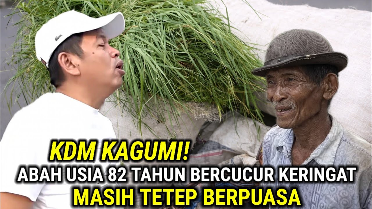 KDM KAGUM! ABAH USIA 82 TAHUN MESKI BADAN BERCUCURAN KERINGAT | MASIH TETAP PUASA
