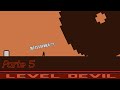 Ahora si llegamos al Final de Level Devil y Muy Estresante!! | NestorCL18