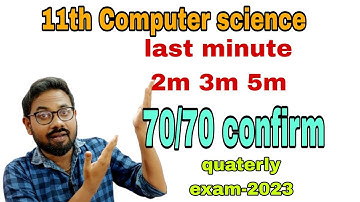 11th Computer science | last minute 2m 3m 5m-70/70| quarterly exam-2023