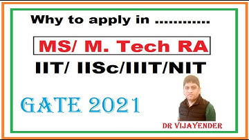 Why to apply in  MS or MTech RA in IIT IISc IIIT NIT | GATE 2021 | PGC 2021 | Dr Vijayender