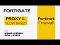 FortiGate Firewall | Understanding Proxy and Flow based Inspection