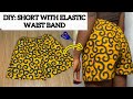 How to cut and sew a short pant with an elastic waist band beginners friendly